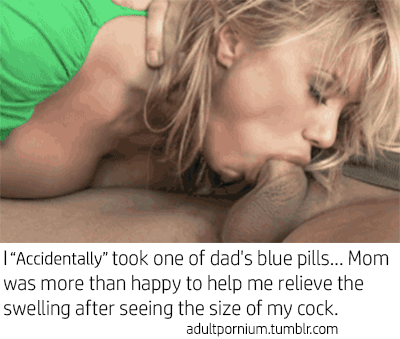 Gif - I took one of dad's blue pills so mom had to help me out