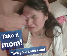 Gif - Making mom take my cum is so good. Mom facial cumshot. Mom son facial cumshot. Mature mom facial