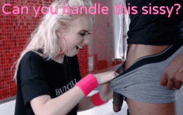 Gif - Can You Handle This Sissy?