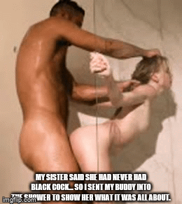 Gif - My sister gets it in the shower